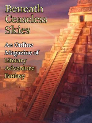 [Magazine of Literary, Adventure, Fantasy 159] • Beneath Ceaseless Skies #159